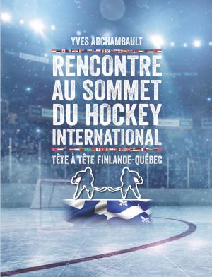 bigCover of the book Rencontre au sommet du hockey international by 