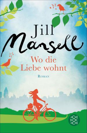 Cover of the book Wo die Liebe wohnt by Martin Walker, Anica Jonas