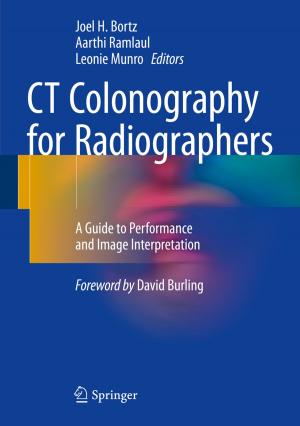 Cover of the book CT Colonography for Radiographers by João M. Lemos, Rui Neves-Silva, José M. Igreja