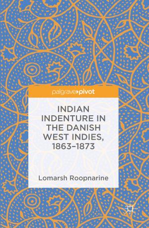 Cover of the book Indian Indenture in the Danish West Indies, 1863-1873 by Bruno G. Rüttimann