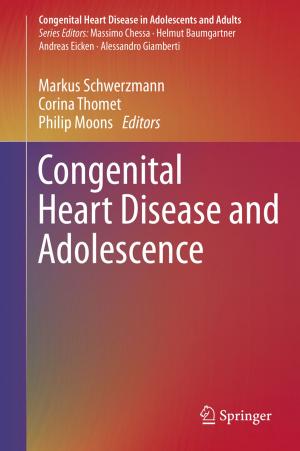 Cover of the book Congenital Heart Disease and Adolescence by Supriya Tiwari, Madhoolika Agrawal