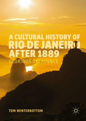 Cover of the book A Cultural History of Rio de Janeiro after 1889 by Gonzalo Villanueva