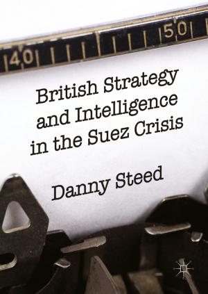 Cover of the book British Strategy and Intelligence in the Suez Crisis by Randa Kassis, Alexandre del Valle