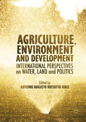 Cover of the book Agriculture, Environment and Development by Dr. Deane Waldman, MD MBA