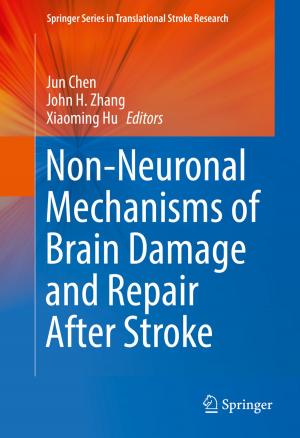 Cover of the book Non-Neuronal Mechanisms of Brain Damage and Repair After Stroke by Barbara Fidanza, Ottorino Morresi, Alberto Pezzi