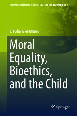 Cover of the book Moral Equality, Bioethics, and the Child by Bharat Bhushan