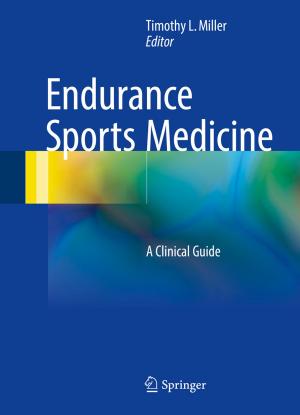 Cover of the book Endurance Sports Medicine by Abdul Hafidz Omar, Muhamad Noor Harun, Fakhrizal Azmy Nasruddin, Ardiyansyah Syahrom, Andreas Öchsner, Mohammed Rafiq Abdul Kadir