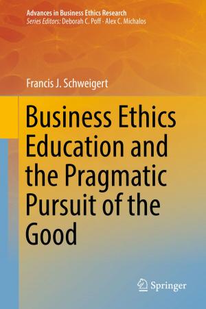 Cover of the book Business Ethics Education and the Pragmatic Pursuit of the Good by Rainer Mahrwald