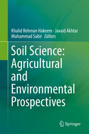 Cover of the book Soil Science: Agricultural and Environmental Prospectives by Guillermo Francia, Levent Ertaul, Luis Hernandez Encinas, Eman El-Sheikh