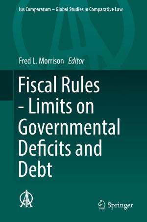 Cover of the book Fiscal Rules - Limits on Governmental Deficits and Debt by Claudio Tuniz, Patrizia Tiberi Vipraio
