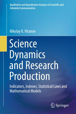 Cover of the book Science Dynamics and Research Production by Christos A. Vassilopoulos, Etienne de Lhoneux