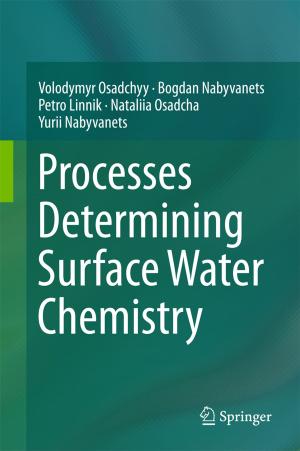 Cover of the book Processes Determining Surface Water Chemistry by Subhas Chandra Mukhopadhyay, Asif Iqbal Zia