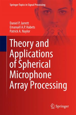 Cover of the book Theory and Applications of Spherical Microphone Array Processing by Domingo Mery