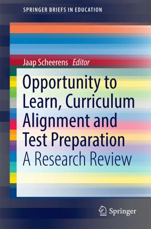 Cover of the book Opportunity to Learn, Curriculum Alignment and Test Preparation by Hui-Hai Liu