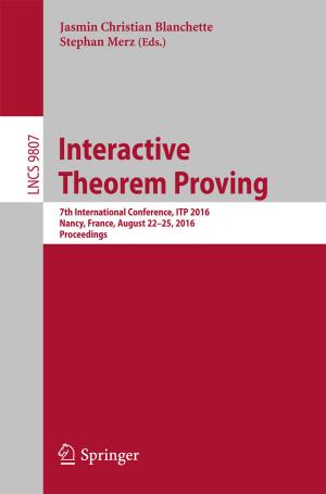 Cover of the book Interactive Theorem Proving by Francesco Montomoli, Mauro Carnevale, Antonio D'Ammaro, Michela Massini, Simone Salvadori