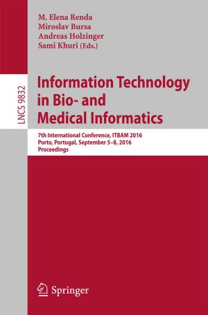 Cover of the book Information Technology in Bio- and Medical Informatics by Viacheslav Z. Grines, Timur V. Medvedev, Olga V. Pochinka