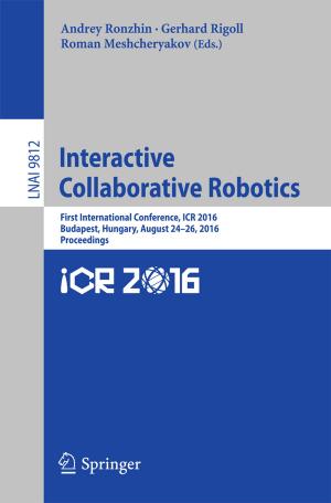 Cover of the book Interactive Collaborative Robotics by Stefano Crespi Reghizzi, Luca Breveglieri, Angelo Morzenti
