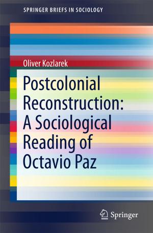 Cover of the book Postcolonial Reconstruction: A Sociological Reading of Octavio Paz by Gábor Lente