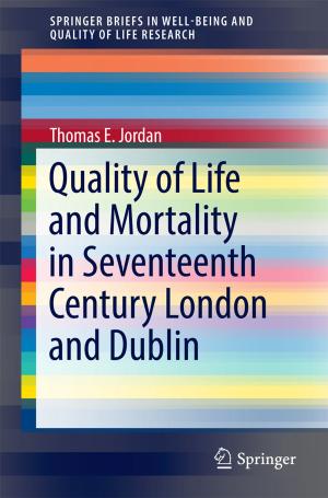 Book cover of Quality of Life and Mortality in Seventeenth Century London and Dublin