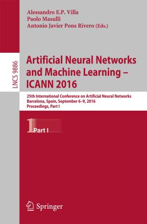 Cover of the book Artificial Neural Networks and Machine Learning – ICANN 2016 by Rodrigo C. Barros, Alex A. Freitas, André C.P.L.F de Carvalho