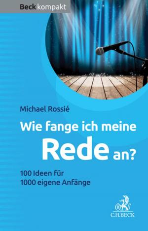 Cover of the book Wie fange ich meine Rede an? by Wolfgang Behringer, Gabriele Clemens