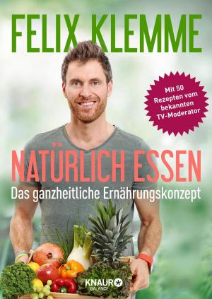 Cover of the book Natürlich essen by Stefanie Reeb, Thomas Leininger
