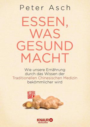 Cover of the book Essen, was gesund macht by Dr. Anne Katharina Zschocke