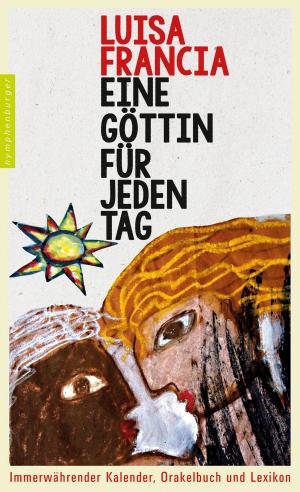 Cover of the book Eine Göttin für jeden Tag by Richard Witthüser, Bernd Klapproth