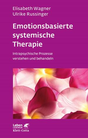 Cover of the book Emotionsbasierte systemische Therapie by Daniel Illger