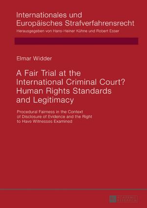 Cover of the book A Fair Trial at the International Criminal Court? Human Rights Standards and Legitimacy by Renan Viguié