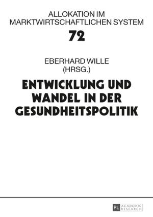 Cover of the book Entwicklung und Wandel in der Gesundheitspolitik by Pilar Alonso