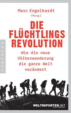 Cover of the book Die Flüchtlingsrevolution by Anja Förster, Peter Kreuz