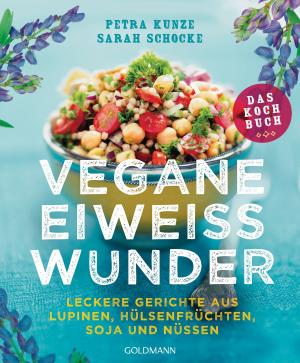 Cover of the book Vegane Eiweißwunder – Das Kochbuch by Elisabeth Herrmann