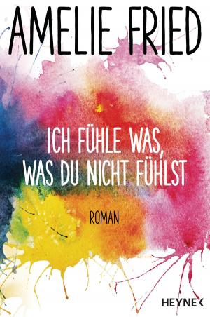 Cover of the book Ich fühle was, was du nicht fühlst by Kim Harrison