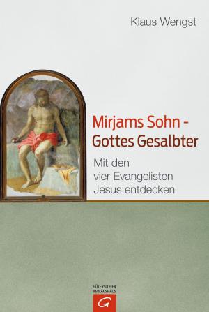Cover of the book Mirjams Sohn – Gottes Gesalbter by Jörg Zink