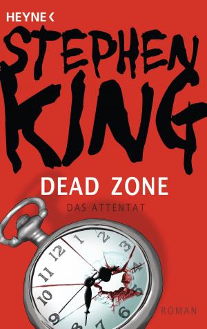 Book cover of Dead Zone – Das Attentat