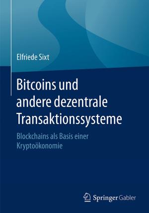 Cover of the book Bitcoins und andere dezentrale Transaktionssysteme by Stefan Hesse, Gerhard Schnell