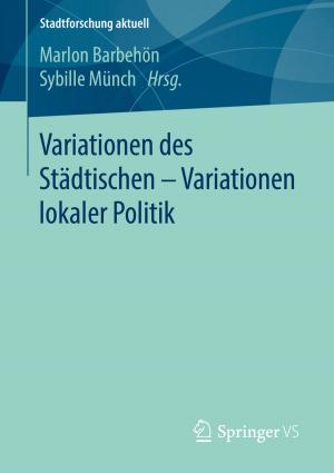 Cover of the book Variationen des Städtischen – Variationen lokaler Politik by 