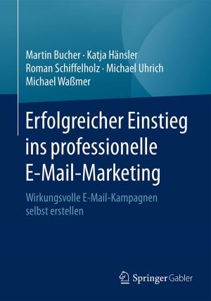 Cover of the book Erfolgreicher Einstieg ins professionelle E-Mail-Marketing by Kristin Widun