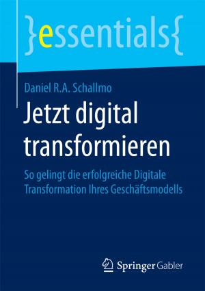 Cover of the book Jetzt digital transformieren by Ralf T. Kreutzer