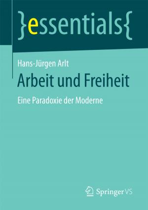 Cover of the book Arbeit und Freiheit by Jana Brauweiler, Anke Zenker-Hoffmann, Markus Will
