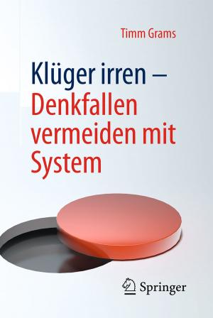 Cover of the book Klüger irren - Denkfallen vermeiden mit System by Surendra K. Saxena, Jibamitra Ganguly