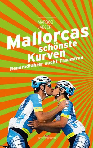 Cover of the book Mallorcas schönste Kurven by Thomas Widerin