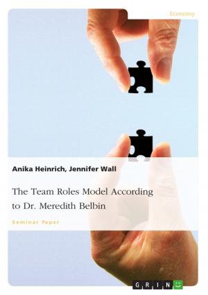 Cover of the book The Team Roles Model According to Dr. Meredith Belbin by Anita Glunz
