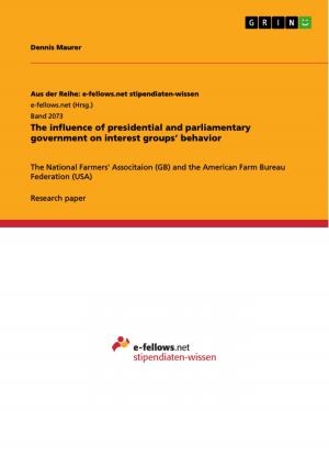 Cover of the book The influence of presidential and parliamentary government on interest groups' behavior by Lisa Riggin