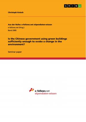 Cover of the book Is the Chinese government using green buildings sufficiently enough to evoke a change in the environment? by Jan Brökel