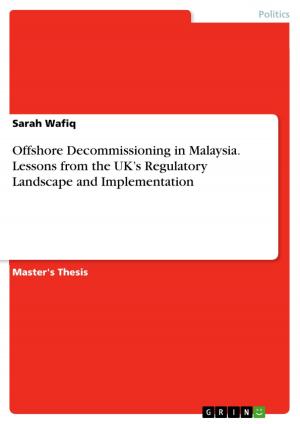 Cover of the book Offshore Decommissioning in Malaysia. Lessons from the UK's Regulatory Landscape and Implementation by Felix Münter