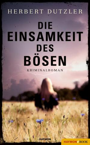 Cover of the book Die Einsamkeit des Bösen by Klaus Merz