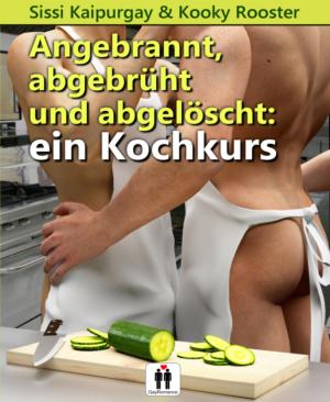 Cover of the book Angebrannt, abgebrüht und abgelöscht: ein Kochkurs by Oscar Wilde