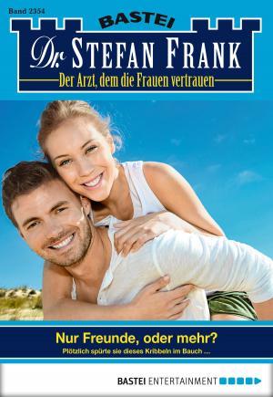 Cover of the book Dr. Stefan Frank - Folge 2354 by Stefan Frank